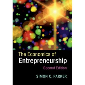 The Economics of Entrepreneurship,Parker,Cambridge University Press,9781316621714,