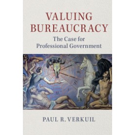 Valuing Bureaucracy,VERKUIL,Cambridge University Press,9781316629666,