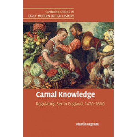 Carnal Knowledge,INGRAM,Cambridge University Press,9781316631737,