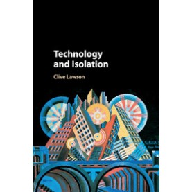 Technology and Isolation,LAWSON,Cambridge University Press,9781107180833,