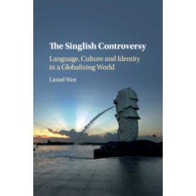 The Singlish Controversy,wee,Cambridge University Press,9781107181717,