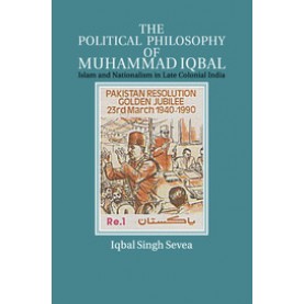 The Political Philosophy of Muhammad Iqbal,Sevea,Cambridge University Press,9781316633700,