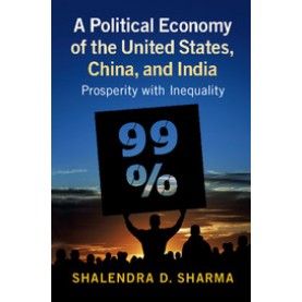 A Political Economy of the United States, China, and India,Sharma,Cambridge University Press,9781316635001,