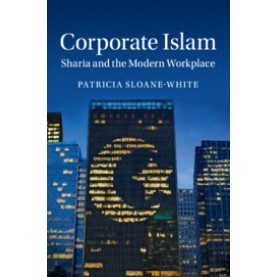 Corporate Islam,Sloane-White,Cambridge University Press,9781107184329,
