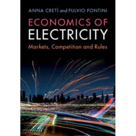 Economics of Electricity,Anna Cret?¼ , Fulvio Fontini,Cambridge University Press,9781316636626,