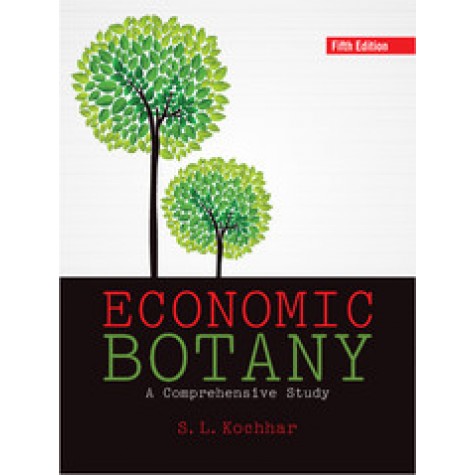 Economic Botany-S. L. Kochhar--Cambridge University Press-9781316638224