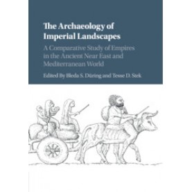 The Archaeology of Imperial Landscapes,DÃ¼ring,Cambridge University Press,9781107189706,