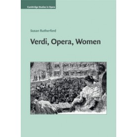 Verdi, Opera, Women,RUTHERFORD,Cambridge University Press,9781316639573,