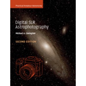 Digital SLR Astrophotography 2/edn,Michael A Covington,Cambridge University Press,9781316639931,