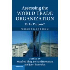 Assessing the World Trade Organization,Elsig,Cambridge University Press,9781107193222,