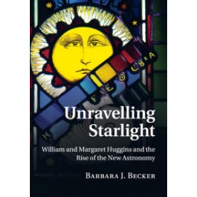 Unravelling Starlight,BECKER,Cambridge University Press,9781316644171,