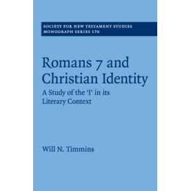 Romans 7 and Christian Identity,Will N. Timmins,Cambridge University Press,9781316646076,