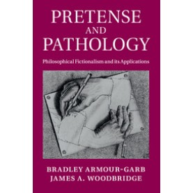 Pretense and Pathology,Armour-Garb,Cambridge University Press,9781316648261,