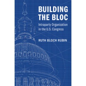 Building the Bloc,Bloch Rubin,Cambridge University Press,9781316649923,