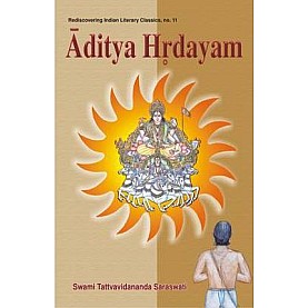 Aditya Hrdayam  With the Commentary Tattvaprakasika-Swami Tattvavidananda Saraswati-D.K. Printworld-9788124602317