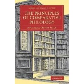 The Principles of Comparative Philology,Sayce,Cambridge University Press,9781108082280,