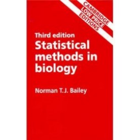 STATISTICAL METHODS IN BIOLOGY 3/E (CLPE),Bailey,Cambridge University Press,9780521498456,