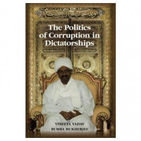 The Politics of Corruption in Dictatorships (South Asia edition),Vineeta Yadav,Cambridge University Press,9781316647523,