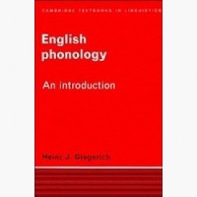 ENGLISH PHONOLOGY : AN INTRODUCTION  (SOUTH ASIAN EDITION),GIEGERICH,Cambridge University Press,9780521144322,