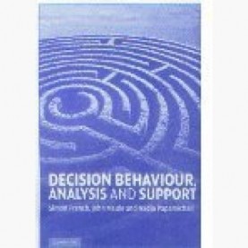 Decision Behaviour, Analysis and Support South Asian edition,French,Cambridge University Press,9780521255165,