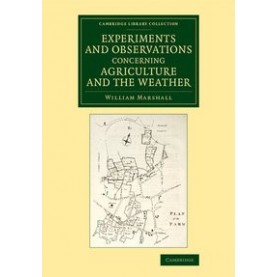 Experiments and Observations Concerning Agriculture and the Weather,MARSHALL,Cambridge University Press,9781108075831,