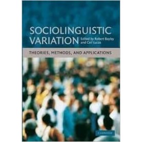 Sociolinguistic Variation,Robert Bayley,Cambridge University Press,9781316604366,
