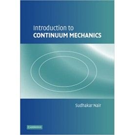 Introduction to Continuum Mechanics,Nair,Cambridge University Press,9780521187893,