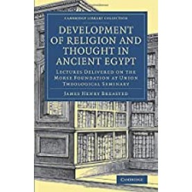 Development of Religion and Thought in Ancient Egypt,Breasted,Cambridge University Press,9781108081993,