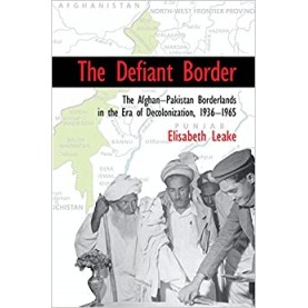 The Defiant Border (South Asia edition),Elisabeth Leake,Cambridge University Press,9781108455237,