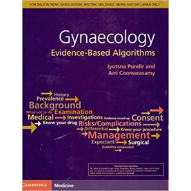 Exclusive to Medicca Press: Gynaecology: Evidence-Based Algorithms,Jyotsna Pundir,Cambridge University Press,9781108400916,
