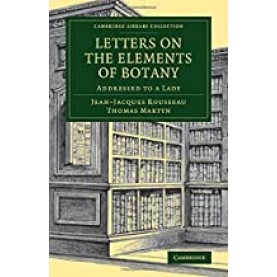 Letters on the Elements of Botany,Rousseau,Cambridge University Press,9781108076722,