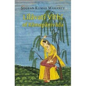 Lilavati Vithi of Ramapanivada: With the Sanskrit Commentary Praci and Introduction in English-Sugyan Kumar Mahanty-D.K. Printworld-9788124610107