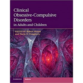 Clinical Obsessive-Compulsive Disorders in Adults and Children South Asian Edition,Hudak,Cambridge University Press,9781107671317,