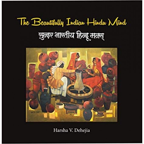 The Beautifully Indian Hindu Mind-Harsha V. Dehejia-D.K. Printworld-9788124610404