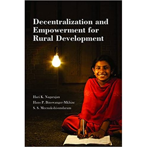 Decentralization and Empowerment for Rural Development-Hari K. Nagarajan-Cambridge University Press-9789382264781