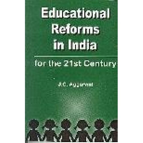 EDUCATIONAL REFORMS IN INDIA FOR THE 21st CENTURY-J.C. AGGARWAL-SHIPRA PUBLICATIONS-9789386262707