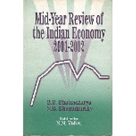 MID-YEAR REVIEW OF THE INDIAN ECOMOMY 2001 -2002-B.B. BHATTACHARYA , N. R. BHANUMURTHY-SHIPRA PUBLICATIONS-8175411088 (HB)