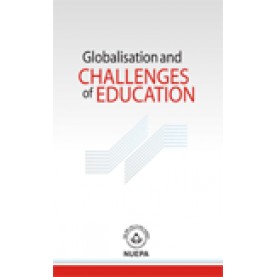 GLOBALISATION & CHALLENGES FOR EDUCATION-NUEPA (ED.)-SHIPRA PUBLICATIONS-9788175416048(PB)