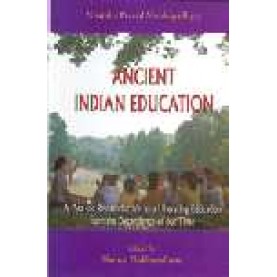 ANCIENT INDIAN EDUCATION-MARMAR MUKHOPADHYAY(Ed)-SHIPRA PUBLICATIONS-9788175411791 (PB)