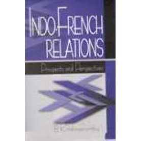 INDO-FRENCH RELATIONS-B. KRISHNAMURTHY-SHIPRA PUBLICATIONS-8175412143 (HB)