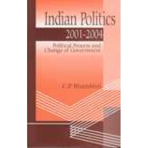 INDIAN POLITICS: 2001-2004-C.P. BHAMBHRI-SHIPRA PUBLICATIONS-8175412151(HB)