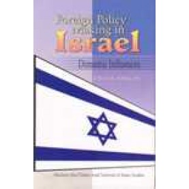 FOREIGN POLICY MAKING IN ISREAL-PRIYA SINGH-SHIPRA PUBLICATIONS-8175412429 (HB)