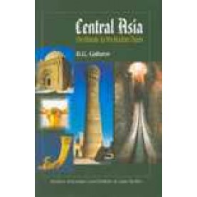CENTRAL ASIA - PRE-HISTORIC TO PRE-MODERN TIMES (2 VOLS)-B.G. GAFUROV-SHIPRA PUBLICATIONS-8175412461 (HB)