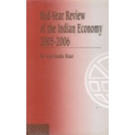 MID-YEAR REVIEW OF THE INDIAN ECONOMY 2005-2006-M.GOVINDA RAO-SHIPRA PUBLICATIONS-8175412976 (HB)
