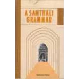 A SANTHALI GRAMMAR-MADHUSUDAN MISHRA-SHIPRA PUBLICATIONS-8175412852 (HB)