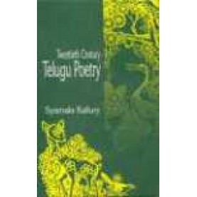 TWENTIETH CENTURY TELUGU POETRY-SYAMALA KALLURY-SHIPRA PUBLICATIONS-8175412933 (HB)