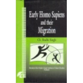 EARLY HOMO SAPIENS AND THEIR MIGRATION-CH. BUDHI SINGH-SHIPRA PUBLICATIONS-8183640095 (HB)