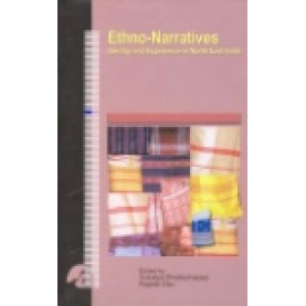 ETHNO-NARRATIVES-SUKALPA BHATTACHARYA, RAJESH DEV(Ed)-SHIPRA PUBLICATIONS-8183640109 (HB)