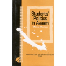 STUDENTS' POLITICS IN ASSAM-MONUJ PHUKAN-SHIPRA PUBLICATIONS-8183640060 (HB)