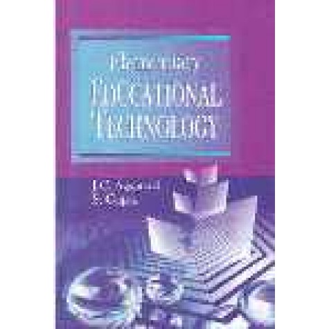 ELEMENTRY EDUCATIONAL TECHNOLOGY-J.C. AGGARWAL, S. Gupta-SHIPRA PUBLICATIONS-9788175413581(PB)